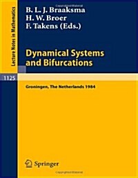 Dynamical Systems and Bifurcations: Proceedings of a Workshop Held in Groningen, the Netherlands, April 16-20, 1984 (Paperback, 1985)