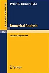 Numerical Analysis, Lancaster 1984: Proceedings of the Serc Summer School Held in Lancaster, England, July 15 - August 3, 1984 (Paperback, 1985)