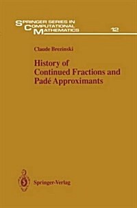 History of Continued Fractions and Pad?Approximants (Hardcover, 1991)