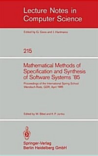 Mathematical Methods of Specification and Synthesis of Software Systems 85: Proceedings of the International Spring School Wendisch-Rietz, Gdr, April (Paperback, 1986)