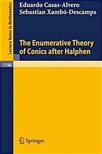 The Enumerative Theory of Conics After Halphen (Paperback, 1986)