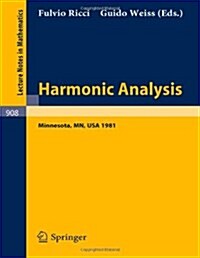 Harmonic Analysis: Proceedings of a Conference Held at the University of Minnesota, Minneapolis, April 20-30, 1981 (Paperback, 1982)