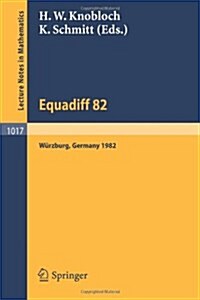 Equadiff 82: Proceedings of the International Conference Held in W?zburg, Frg, August 23-28, 1982 (Paperback, 1983)