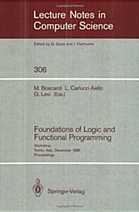 Foundations of Logic and Functional Programming: Workshop, Trento, Italy, December 15-19, 1986. Proceedings (Paperback, 1988)