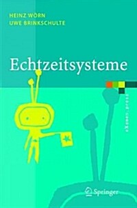 Echtzeitsysteme: Grundlagen, Funktionsweisen, Anwendungen (Paperback, 2005)