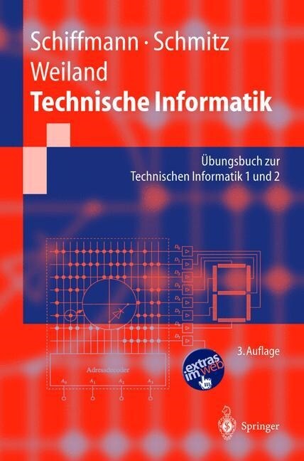 Technische Informatik: ?ungsbuch Zur Technischen Informatik 1 Und 2 (Paperback, 3, 3., Erw. Aufl.)