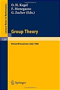 Group Theory: Proceedings of a Conference Held at Brixen/Bressanone, Italy, May 25-31, 1986 (Paperback, 1987)