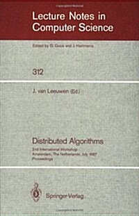 Distributed Algorithms: 2nd International Workshop, Amsterdam, the Netherlands, July 8-10, 1987. Proceedings (Paperback, 1988)