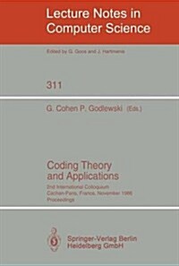 Coding Theory and Applications: 2nd International Colloquium, Cachan-Paris, France, November 24-26, 1986. Proceedings (Paperback, 1988)