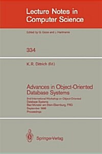 Advances in Object-Oriented Database Systems: 2nd International Workshop on Object-Oriented Database Systems, Bad M?ster Am Stein-Ebernburg, Frg, Sep (Paperback, 1988)