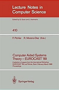 Computer Aided Systems Theory - Eurocast 89: A Selection of Papers from the International Workshop Eurocast 89, Las Palmas, Spain, February 26 - Mar (Paperback, 1990)