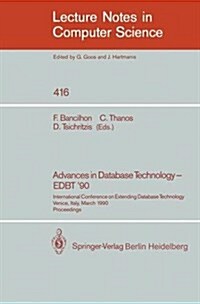 Advances in Database Technology - Edbt 90: International Conference on Extending Database Technology. Venice, Italy, March 26-30, 1990, Proceedings. (Paperback, 1990)