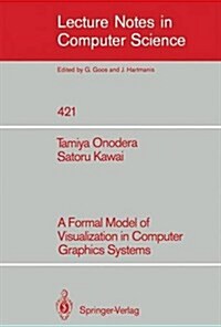 A Formal Model of Visualization in Computer Graphics Systems (Paperback, 1990)