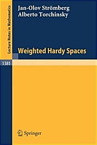 Weighted Hardy Spaces (Paperback, 1989)