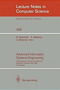 Advanced Information Systems Engineering: Second Nordic Conference Caise 90, Stockholm, Sweden, May 8-10, 1990, Proceedings (Paperback, 1990)