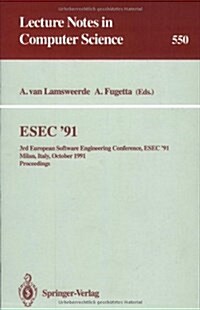 Esec 91: 3rd European Software Engineering Conference, Esec 91, Milan, Italy, October 21-24, 1991. Proceedings (Paperback, 1991)