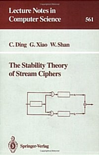 The Stability Theory of Stream Ciphers (Paperback, 1991)