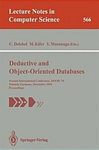 Deductive and Object-Oriented Databases: Second International Conference, Dood91, Munich, Germany, December 16-18, 1991. Proceedings (Paperback, 1991)