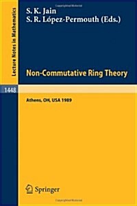 Non-Commutative Ring Theory: Proceedings of a Conference Held in Athens, Ohio, Sept. 29-30, 1989 (Paperback, 1990)