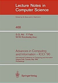 Advances in Computing and Information - ICCI 90: International Conference on Computing and Information Niagara Falls, Canada, May 23-26, 1990. Procee (Paperback, 1990)