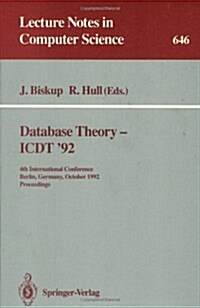 Database Theory - Icdt 92: 4th International Conference, Berlin, Germany, October 14-16, 1992. Proceedings (Paperback, 1992)