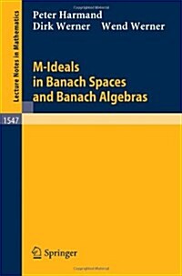 M-Ideals in Banach Spaces and Banach Algebras (Paperback, 1993)