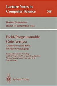 Field-Programmable Gate Arrays: Architectures and Tools for Rapid Prototyping: Second International Workshop on Field-Programmable Logic and Applicati (Paperback, 1993)