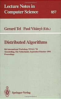 Distributed Algorithms: 8th International Workshop, Wdag 1994, Terschelling, the Netherlands, September 29 - October 1, 1994. Proceedings (Paperback, 1994)