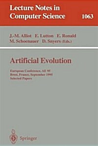 Artificial Evolution: European Conference, Ae 95, Brest, France, September 4 - 6, 1995. Selected Papers. (Paperback, 1996)