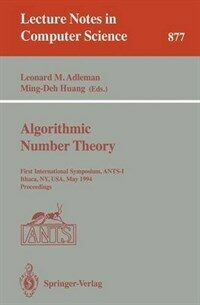 Algorithmic number theory : first international symposium, ANTS-I, Ithaca, NY, USA, May 6-9, 1994 : proceedings