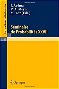 Seminaire de Probabilites XXVII (Paperback, 1993)