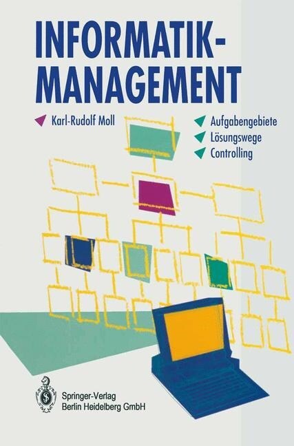 Informatik-Management: Aufgabengebiete - L?ungswege - Controlling (Hardcover, 1994)