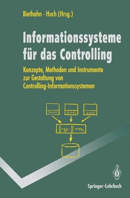 Informations-Systeme F? Das Controlling: Konzepte, Methoden Und Instrumente Zur Gestaltung Von Controlling-Informations-Systemen (Paperback, 1994)