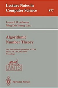 Algorithmic Number Theory: First International Symposium, Ants-I, Ithaca, NY, USA, May 6 - 9, 1994. Proceedings (Paperback, 1994)