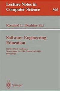 Software Engineering Education: 8th SEI Csee Conference, New Orleans, La, USA, March 29 - April 1, 1995. Proceedings (Paperback, 1995)