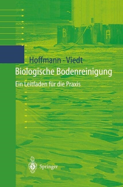 Biologische Bodenreinigung: Ein Leitfaden F? Die Praxis (Hardcover, 1998)