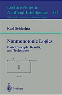 Nonmonotonic Logics: Basic Concepts, Results, and Techniques (Paperback, 1997)