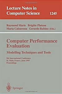 Computer Performance Evaluation Modelling Techniques and Tools: 9th International Conference, St. Malo, France, June 3-6, 1997 Proceedings (Paperback, 1997)