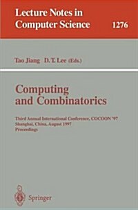 Computing and Combinatorics: Third Annual International Conference, Cocoon 97, Shanghai, China, August 20-22, 1997. Proceedings. (Paperback, 1997)
