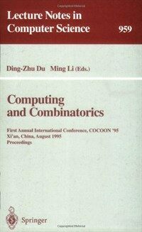 Computing and combinatorics : first annual international conference, COCOON'95, Xi'an, China, August 1995 : proceedings