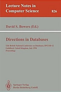 Directions in Databases: 12th British National Conference on Databases, Bncod 12, Guildford, United Kingdom, July 6-8, 1994. Proceedings (Paperback, 1994)
