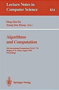 Algorithms and Computation: 5th International Symposium, Isaac 94, Beijing, P.R. China, August 25 - 27, 1994. Proceedings (Paperback, 1994)
