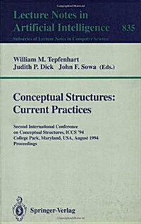 Conceptual Structures: Current Practices: Second International Conference on Conceptual Structures, Iccs 94, College Park, Maryland, USA, August 16 - (Paperback, 1994)