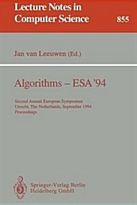 Algorithms - ESA 94: Second Annual European Symposium, Utrecht, the Netherlands, September 26 - 28, 1994. Proceedings (Paperback, 1994)