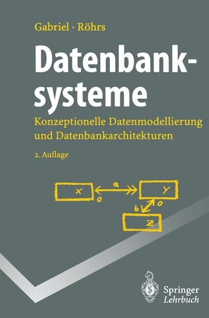 Datenbanksysteme: Konzeptionelle Datenmodellierung Und Datenbankarchitekturen (Paperback, 2, 2., Verb. Aufl.)