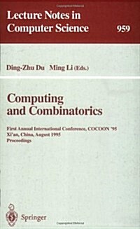 Computing and Combinatorics: First Annual International Conference, Cocoon 95, Xian, China, August 24-26, 1995. Proceedings (Paperback, 1995)