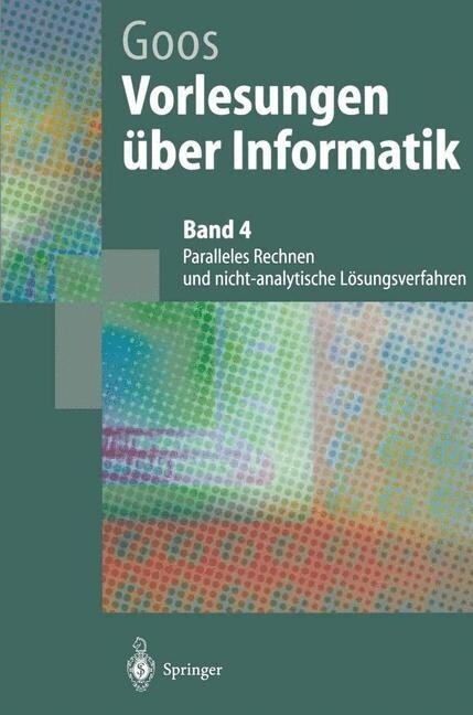 Vorlesungen ?er Informatik: Paralleles Rechnen Und Nicht-Analytische L?ungsverfahren (Paperback, 1998)