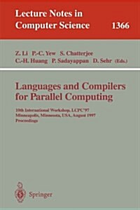 Languages and Compilers for Parallel Computing: 10th International Workshop, Lcpc97, Minneapolis, Minnesota, USA, August 7-9, 1997. Proceedings (Paperback, 1998)