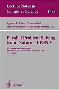 Parallel Problem Solving from Nature - Ppsn V: 5th International Conference, Amsterdam, the Netherlands, September 27-30, 1998, Proceedings (Paperback, 1998)