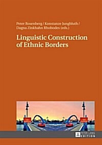 Linguistic Construction of Ethnic Borders (Hardcover)